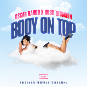 Ross Thomson的專輯Body On Top (Explicit)