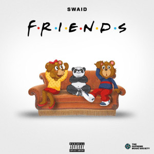 ดาวน์โหลดและฟังเพลง Friends พร้อมเนื้อเพลงจาก Swaid