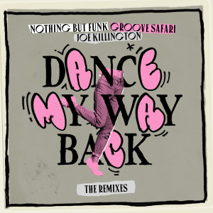 Joe Killington的專輯Dance My Way Back (The Remixes)