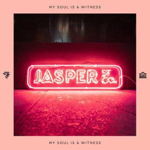 Jasper Street Co.的專輯My Soul Is A Witness