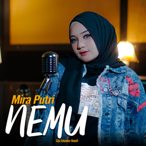 收听MIRA PUTRI的Nemu歌词歌曲