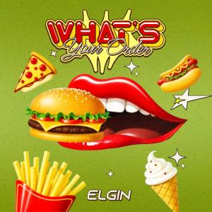 Elgin的專輯What's Your Order