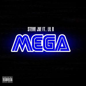 Mega (feat. Lil B) (Explicit) dari Stevie Joe