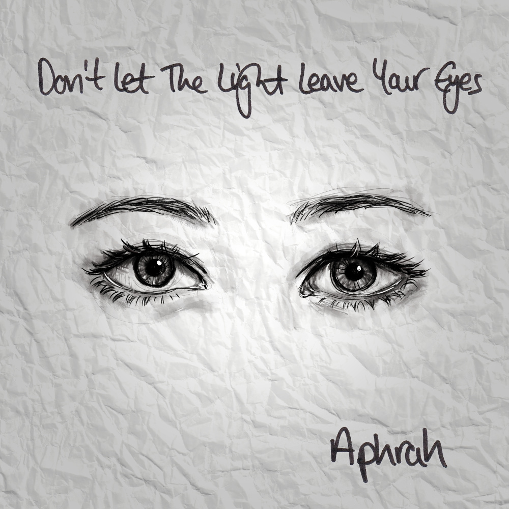 Don't Let The Light Leave Your Eyes