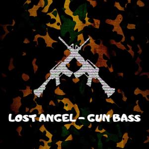 收聽Lost Angel的GUN BASS歌詞歌曲