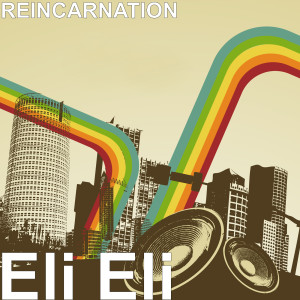ดาวน์โหลดและฟังเพลง Eli Eli พร้อมเนื้อเพลงจาก Reincarnation