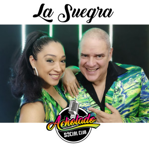 Dengarkan lagu La Suegra nyanyian Acholado Social Club dengan lirik