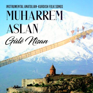 Album Gûlê Nîsan oleh Muharrem Aslan