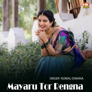 Listen to Mayaru Tor Rengna song with lyrics from Komal Diwana