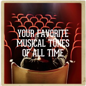 Album Your Favorite Musical Tunes of All Time oleh And Justice for Musicals
