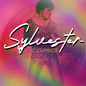 อัลบัม Disco Pride ศิลปิน Sylvester