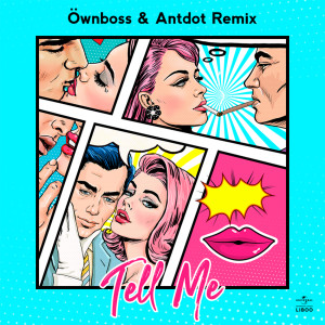 ดาวน์โหลดและฟังเพลง Tell Me (Öwnboss & Antdot Remix / Extended) พร้อมเนื้อเพลงจาก Antdot