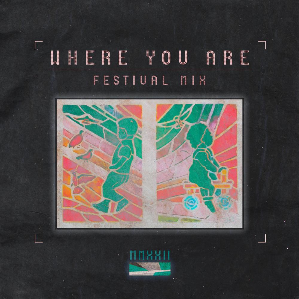 Where You Are (feat. outgroup & Allie Marzie) (Festival Mix)