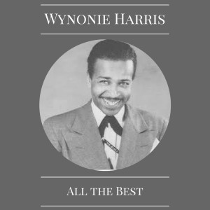 收听Wynonie Harris的All She Wants To Do Is Rock歌词歌曲