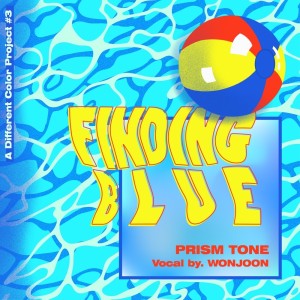 Album Finding Blue (Vocal by 원준) Finding Blue (Vocal by Wonjoon) from Prism Tone