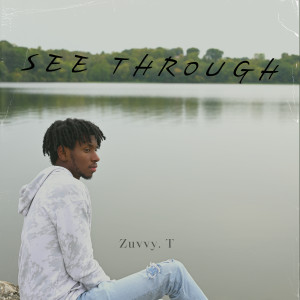 Zuvvy.T的专辑See Through