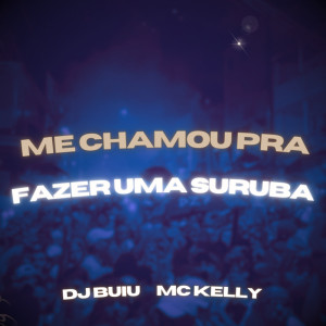 Listen to Me Chamou Pra Fazer Uma Suruba (Explicit) song with lyrics from DJ Buiu