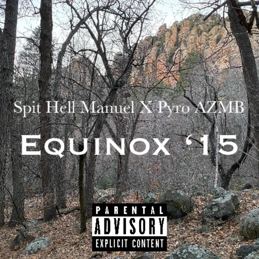 Equinox '15 (feat. Pyro AZMB) (Explicit)