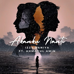 Album Akanku Nanti from IZZY DANIYA