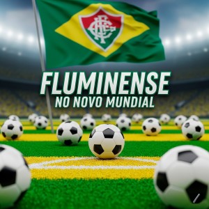 Dengarkan lagu FLUMINENSE NO NOVO MUNDIAL nyanyian Mc Bocão Capixaba dengan lirik