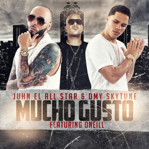 Dengarkan Mucho Gusto (feat. Oneill) lagu dari Juhn El All Star dengan lirik