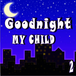 Stan Logan的專輯Goodnight My Child, Vol. 2 (Special Edition)