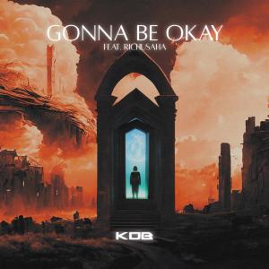 KDB的专辑Gonna Be Okay (feat. RichuSaha)