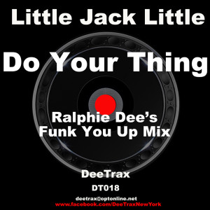 Dengarkan lagu Do Your Thing (Ralphie Dee's Funk You Up Mix) nyanyian Little Jack Little dengan lirik