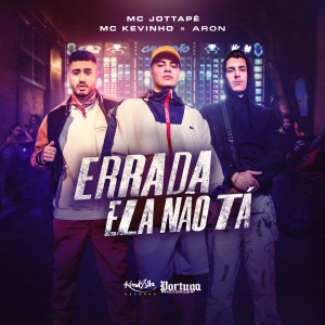 ดาวน์โหลดและฟังเพลง Errada Ela Não Tá พร้อมเนื้อเพลงจาก MC JottaPê