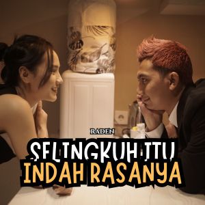 Raden的专辑SELINGKUH ITU INDAH RASANYA