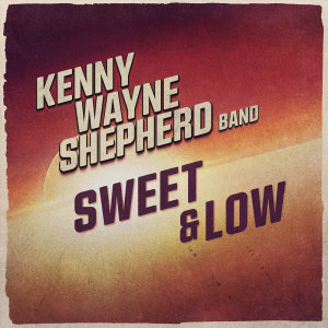 Kenny Wayne Shepherd的專輯Sweet & Low