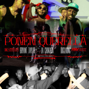 收聽La Chukada的Ponen Querella歌詞歌曲