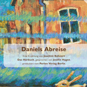 ดาวน์โหลดและฟังเพลง Daniels Abreise - Track 12 พร้อมเนื้อเพลงจาก Hörbuch