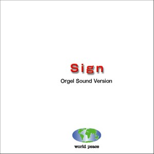 收聽Orgel Sound J-Pop的Sign (Music Box)歌詞歌曲