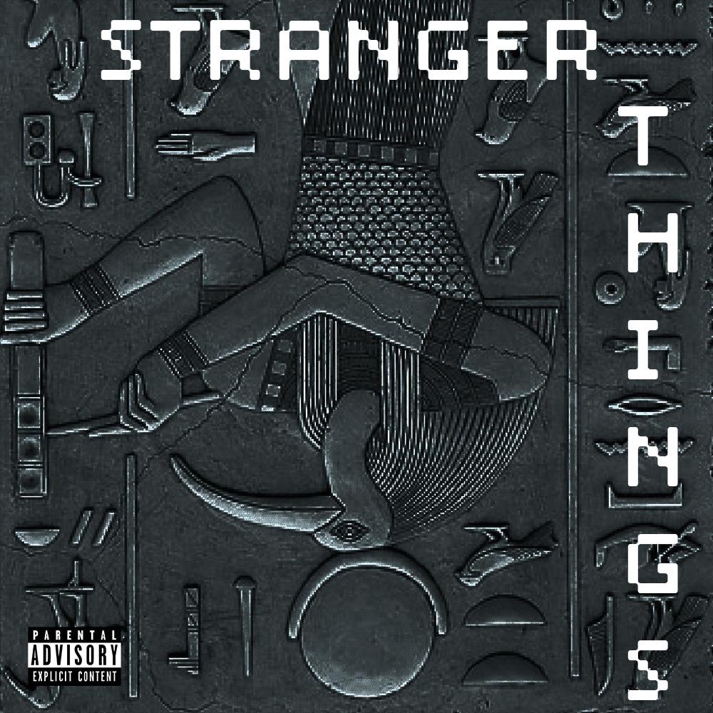 Stranger Things (feat. Nerdy Knowz)