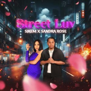 收聽Sikem的STREET LUV (Explicit)歌詞歌曲