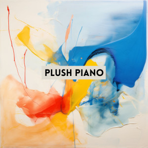 Romantic Piano Music的專輯Plush Piano