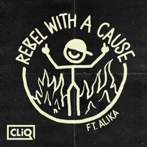 Dengarkan lagu Rebel with a Cause nyanyian Cliq dengan lirik