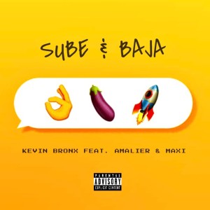收聽Kevin Bronx的Sube Y Baja (feat. Amalier, Maxi)歌詞歌曲