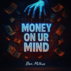 Ben Mitkus的專輯money on ur mind