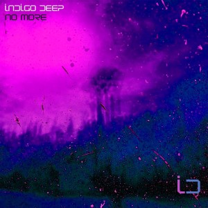 收听Indigo Deep的No More歌词歌曲