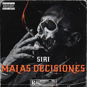 ดาวน์โหลดและฟังเพลง Malas Decisiones (feat. SIRI) (Explicit) พร้อมเนื้อเพลงจาก TrapCoode