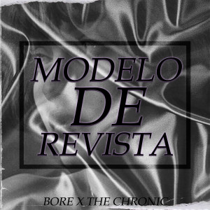 The Chronic的專輯Modelo de Revista (Explicit)