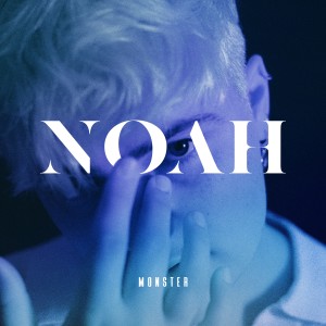 NOAH的專輯Monster (Explicit)