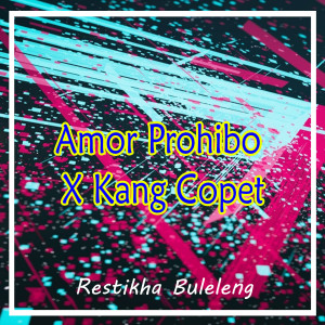Dengarkan lagu Amor Prohibo X Kang Copet (Remix) nyanyian Restikha Buleleng dengan lirik