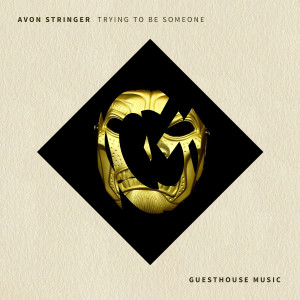 ดาวน์โหลดและฟังเพลง Trying to be Someone พร้อมเนื้อเพลงจาก Avon Stringer