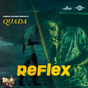 ดาวน์โหลดและฟังเพลง Reflex (Radio Edit) พร้อมเนื้อเพลงจาก Quada