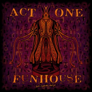 Act One的專輯Fun House