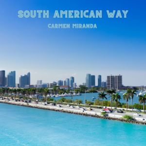 Album South American Way from Carmen Miranda