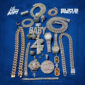 收聽Lil Baby的Sum 2 Prove (Clean)歌詞歌曲